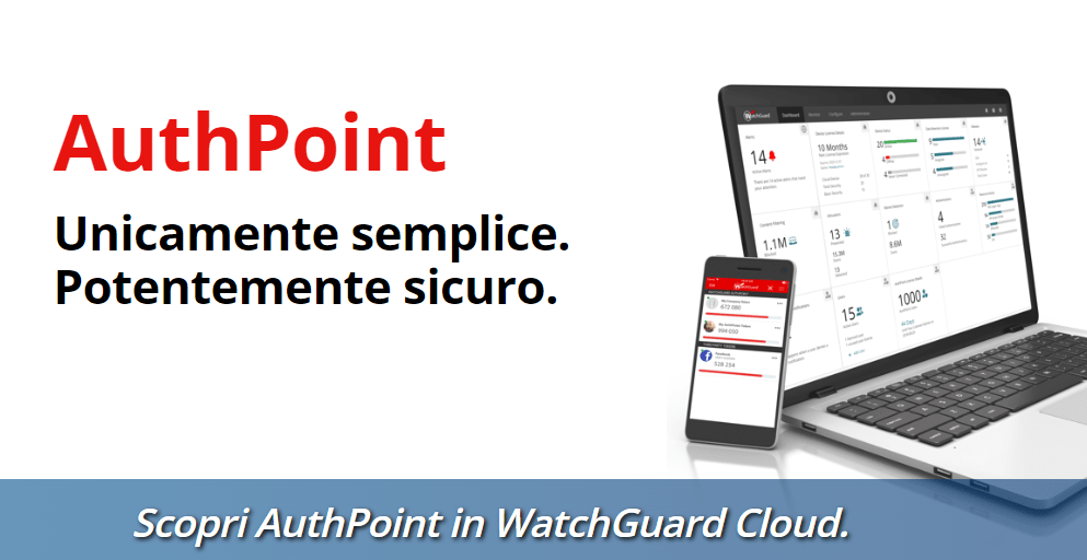 Parliamo di sicurezza: la soluzione AuthPoint Identity Security di Watchguard